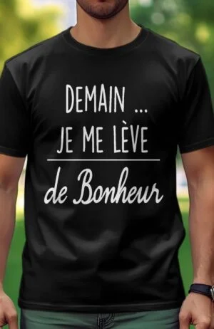 T-shirt Homme en Gros | demain je me lève de bonheur