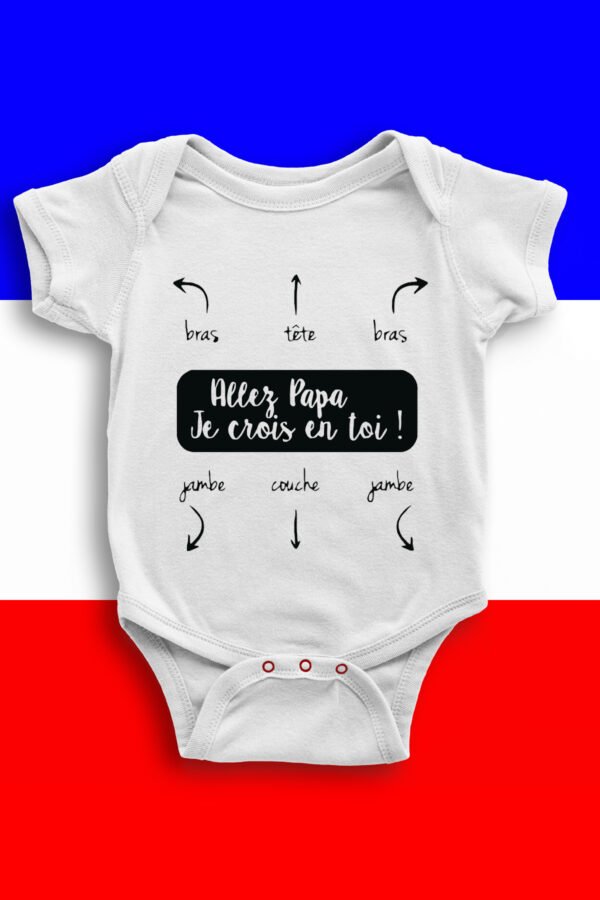 Allez papa je crois en toi - Body bébé garçon