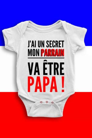 J'ai un secret mon parrain va être papa - Body bébé garçon