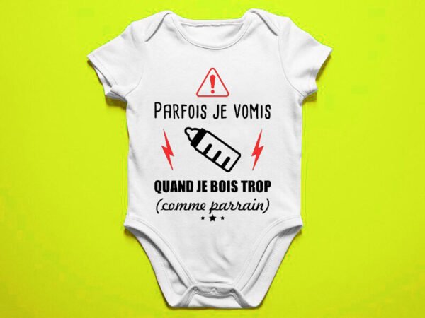 Parfois je vomis comme parrain - Body bébé garçon