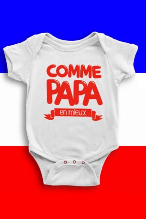 Papa en mieux  - Body bébé garçon