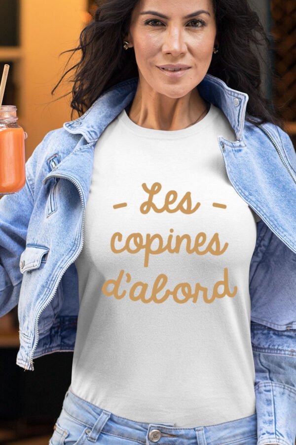 Copine d'abord - Tshirt Femme