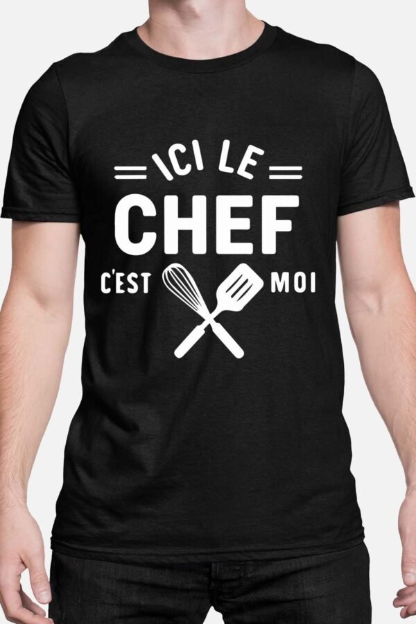 Ici chef moi - Tshirt Homme