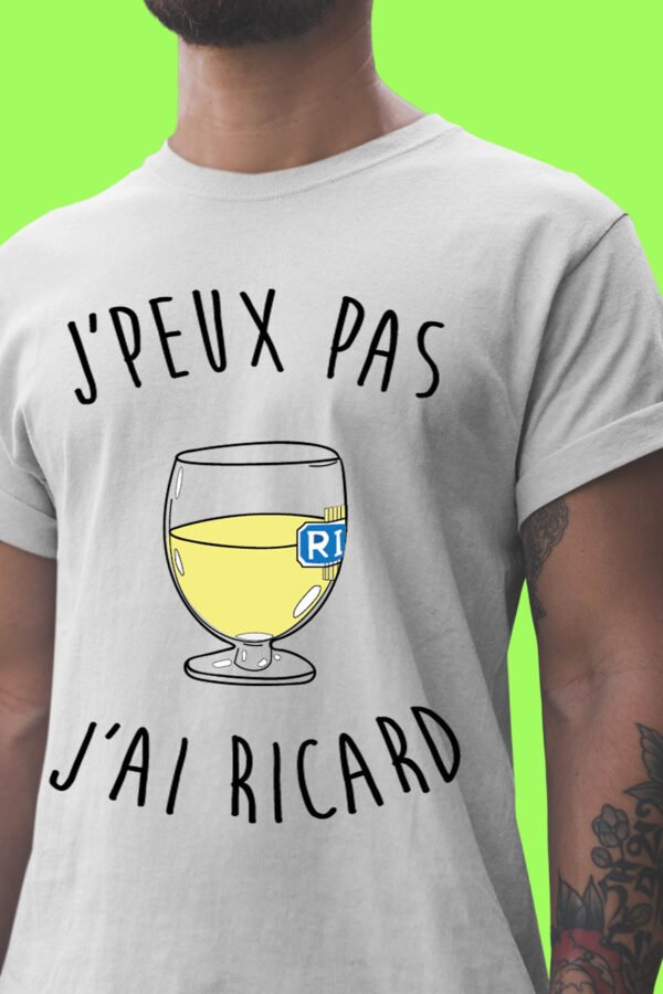 Je peux pas j'ai Ricard  - Tshirt Homme
