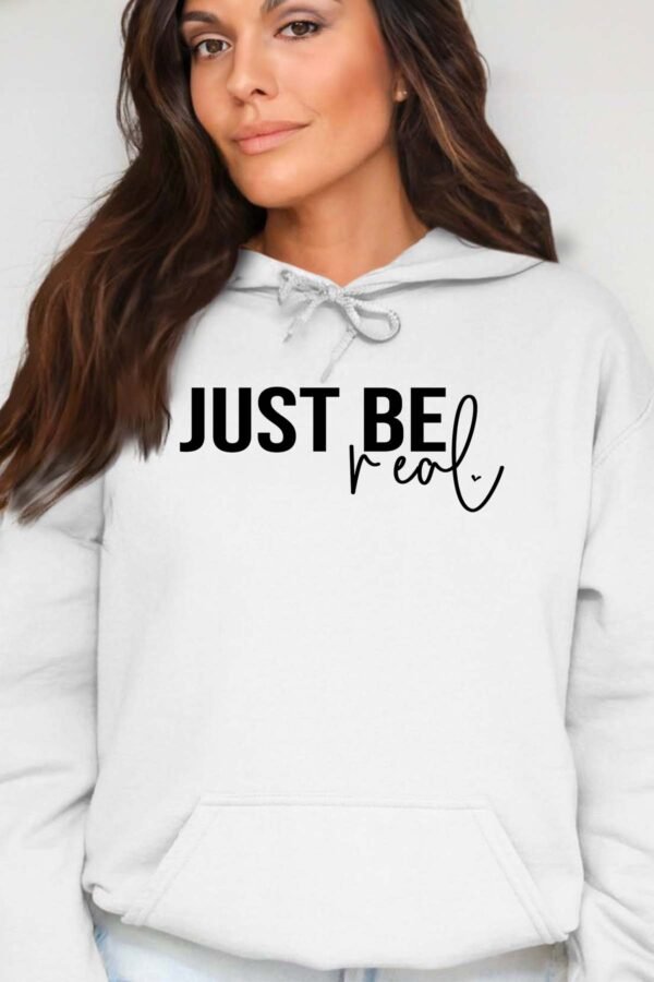 Just Be Real  - Sweat Capuche Femme