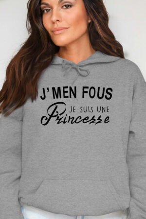 M’en fou princesse – Sweat Capuche Femme – Gris
