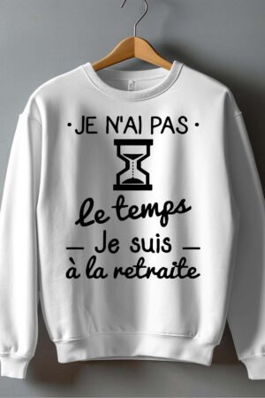 No temps retraite - Sweat Col Rond Homme