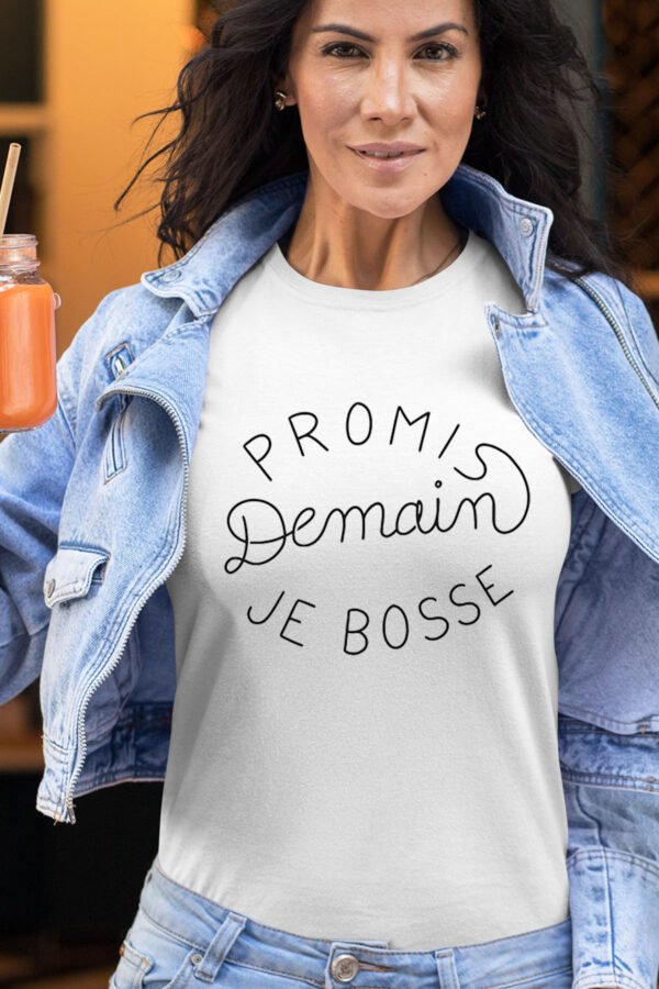 Promis demain bosse - Tshirt Femme