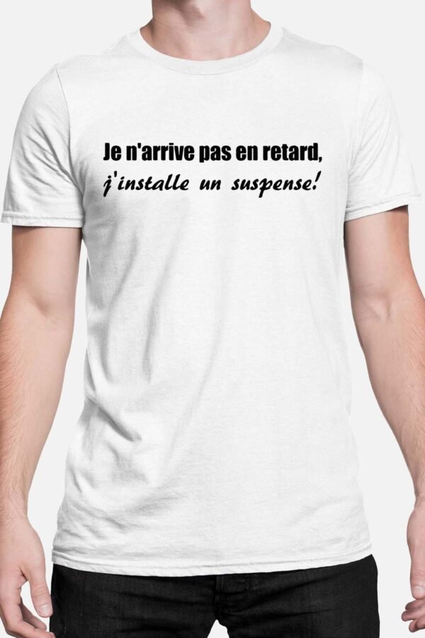 Retard Suspense  - Tshirt Homme