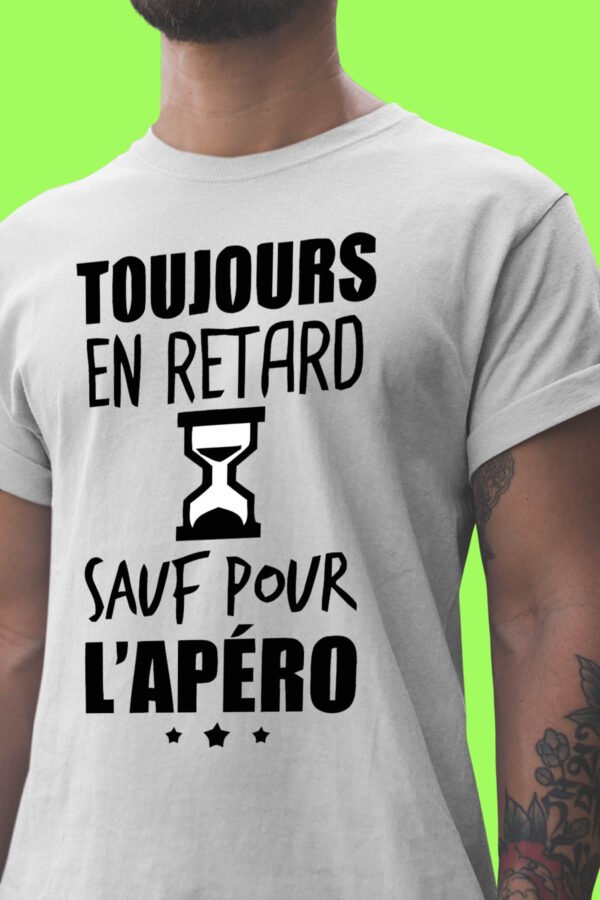 Retard sauf Apéro - Tshirt Homme