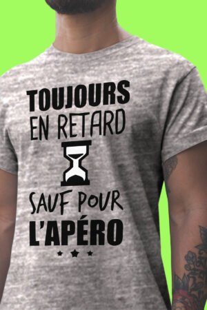 Retard sauf Apéro - Tshirt Homme