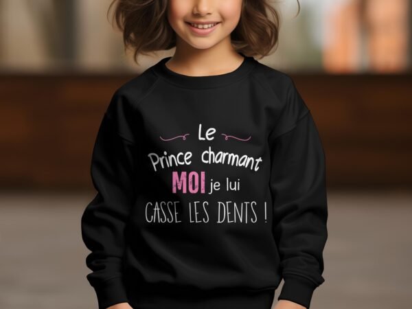 Sweat Col Rond Fille en Gros | Prince charmant moi je lui casse les dents