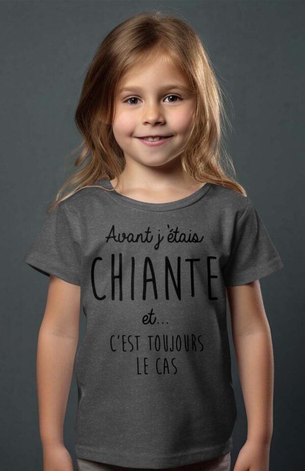 T-shirt Col Rond Fille - Avant j'étais chiante et c'est toujours le cas