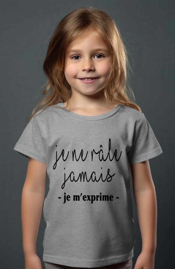T-shirt Col Rond Fille -  Je ne râle jamais je m'exprime