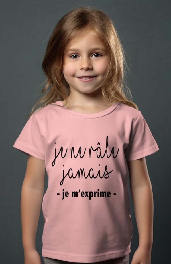 T-shirt Col Rond Fille -  Je ne râle jamais je m'exprime