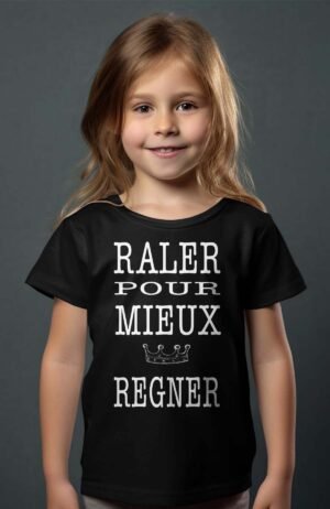 T-shirt Col Rond Fille - Râler pour mieux régner