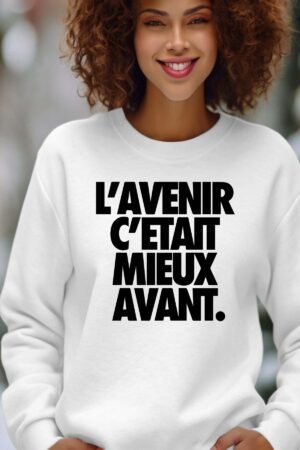 avenir mieux – Sweat Col Rond Femme – Blanc