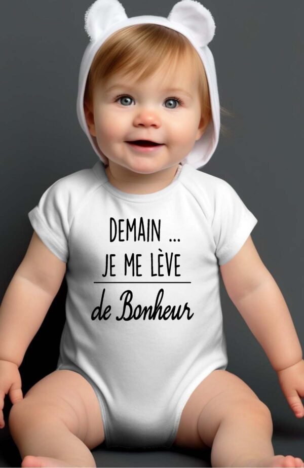 Demain je me lève de bonheur - Body Bébé Fille