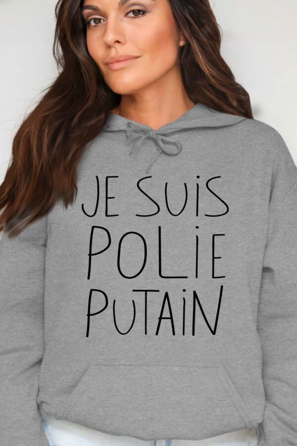 je suis poli putain - Sweat Capuche Femme