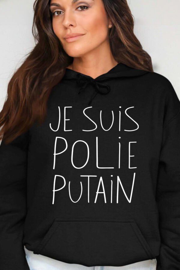je suis poli putain - Sweat Capuche Femme