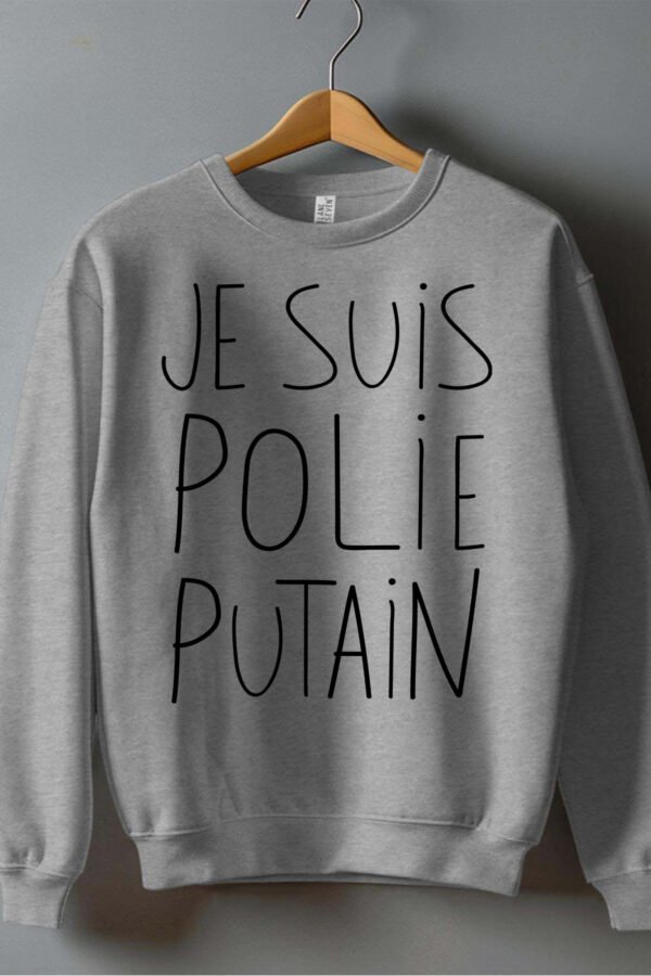 Je suis poli putain - Sweat Col Rond Homme