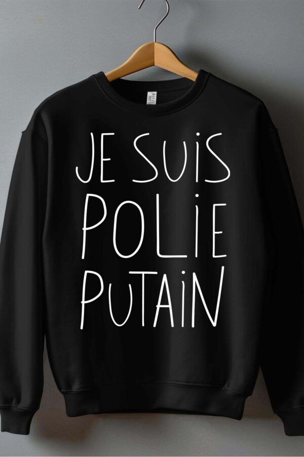 Je suis poli putain - Sweat Col Rond Homme