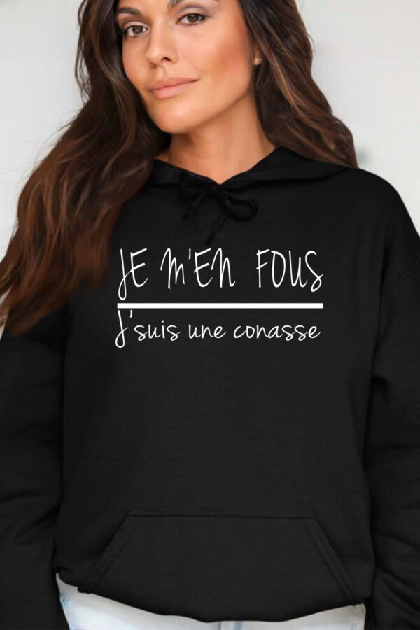 m'en fou conasse  - Sweat Capuche Femme