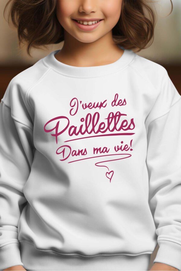 Sweat Col Rond Fille en Gros | J'veux des paillettes dans ma vie