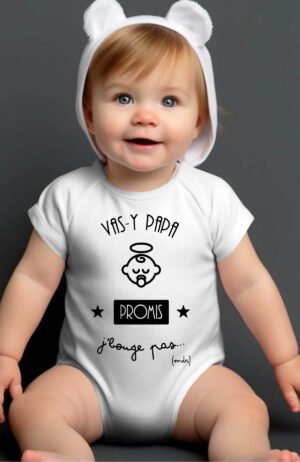 Vas y papa promis j'bouge pas - Body bébé garçon