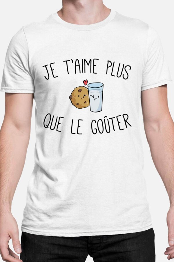Je t'aime plus que le gouter - Tshirt Homme
