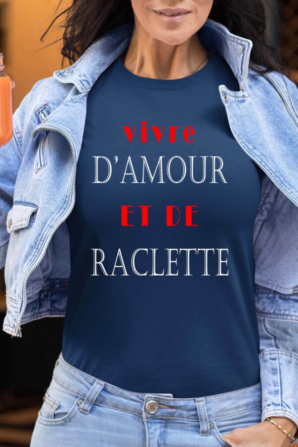 Vivre d'amour et de raclette - Tshirt Femme