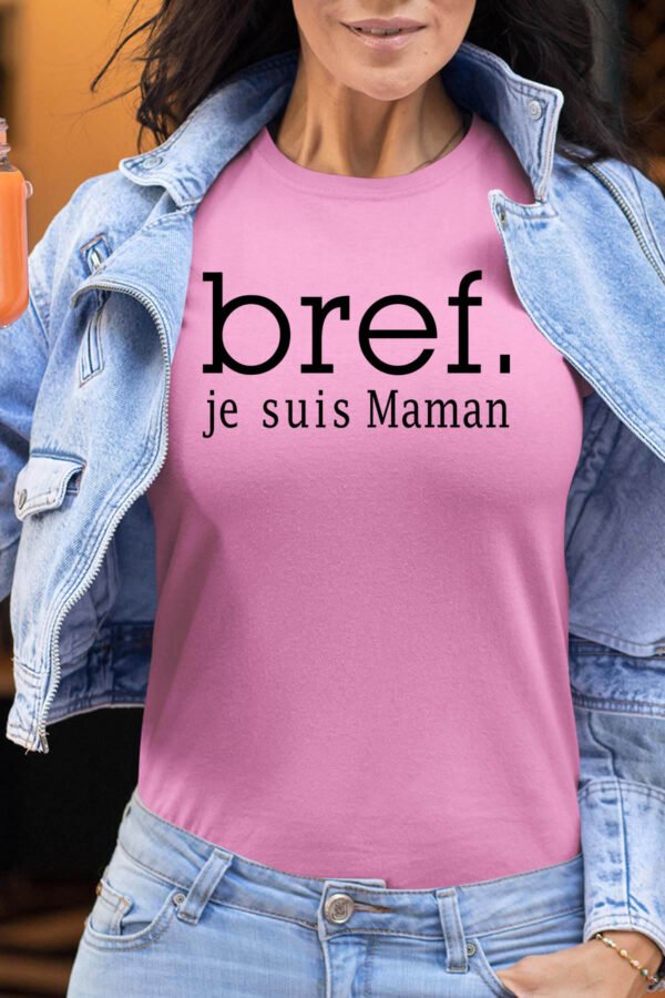 Bref je suis maman - Tshirt Femme