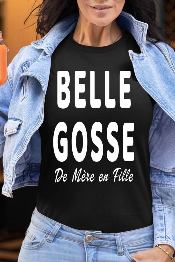 Belle gosse de mère en fille  - Tshirt Femme