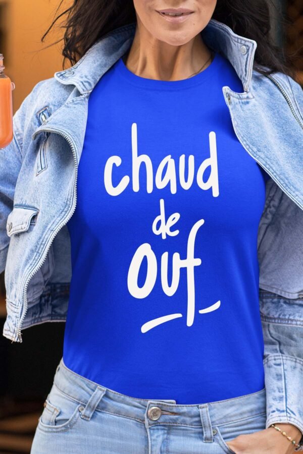 Chaud de ouf - Tshirt Femme
