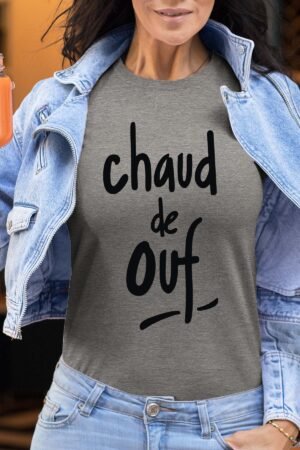 Chaud de ouf - Tshirt Femme