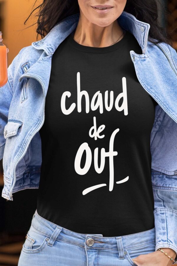 Chaud de ouf - Tshirt Femme
