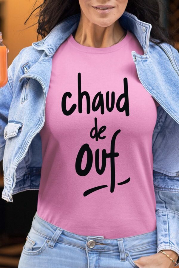 Chaud de ouf - Tshirt Femme