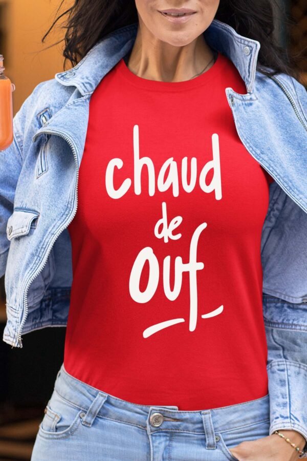 Chaud de ouf - Tshirt Femme