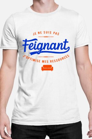 Je ne suis pas feignant j'optimise mes ressources - Tshirt Homme