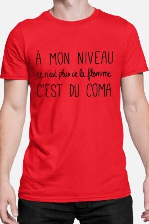 A mon niveau c'est du coma - Tshirt Homme