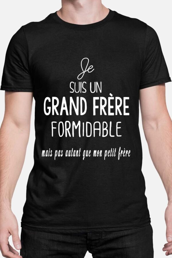 Je suis un grand frère formidable - Tshirt Homme