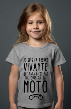 T-shirt Col Rond Fille - Je suis la preuve vivante que papa n'est pas toujours sur sa moto