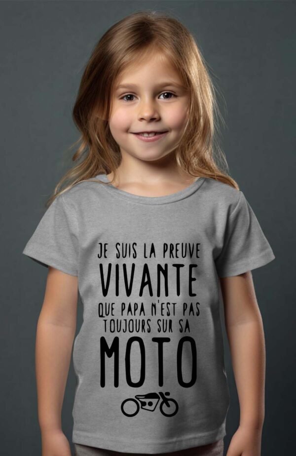 T-shirt Col Rond Fille - Je suis la preuve vivante que papa n'est pas toujours sur sa moto