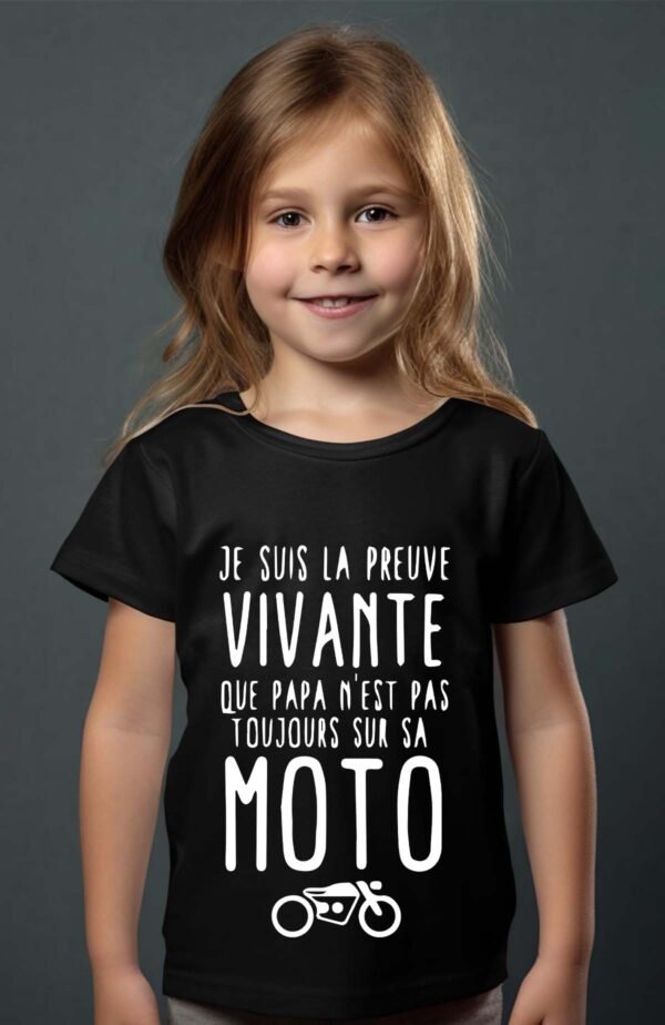 T-shirt Col Rond Fille - Je suis la preuve vivante que papa n'est pas toujours sur sa moto