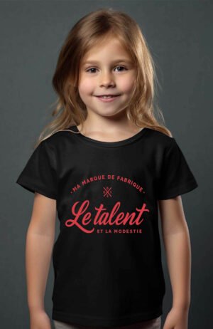 T-shirt Col Rond Fille - Ma marque de fabrique le talent et la modestie