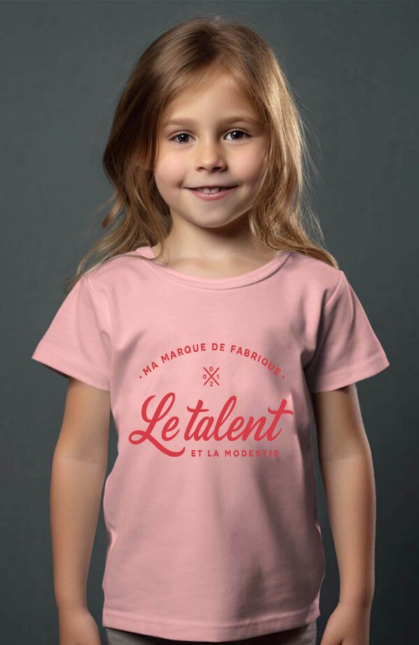 T-shirt Col Rond Fille - Ma marque de fabrique le talent et la modestie