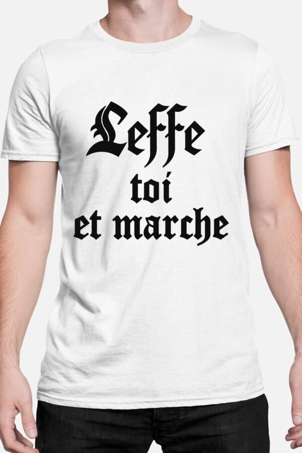 Leffe toi et marche - Tshirt Homme