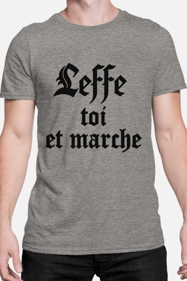 Leffe toi et marche - Tshirt Homme
