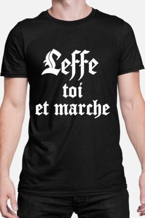 Leffe toi et marche - Tshirt Homme