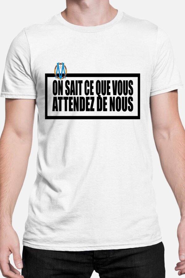 On sait ce que vous attendez de nous - Tshirt Homme